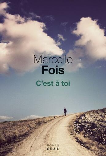 Couverture du livre « C'est à toi » de Marcello Fois aux éditions Seuil