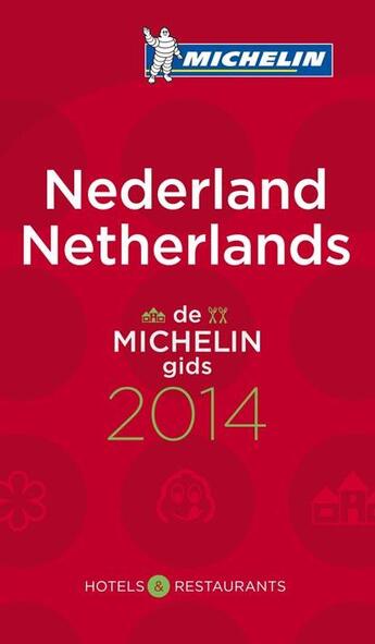 Couverture du livre « Nederland ; hotels et restaurants (édition 2014) » de Collectif Michelin aux éditions Michelin