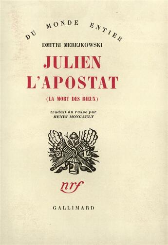 Couverture du livre « Julien l'apostat - la mort des dieux » de Merejkowski Dmitri aux éditions Gallimard