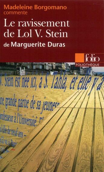 Couverture du livre « Le ravissement de lol v. stein de marguerite duras (essai et dossier) » de Madeleine Borgomano aux éditions Folio