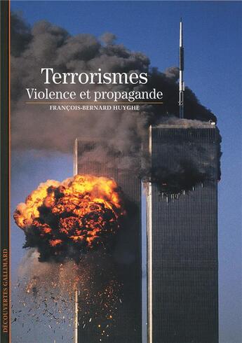 Couverture du livre « Le terrorisme » de Francois-Bernard Huyghe aux éditions Gallimard