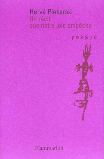 Couverture du livre « Un récit que notre joie empêche » de Hervé Piekarski aux éditions Flammarion