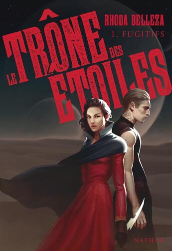 Couverture du livre « Le trône des étoiles Tome 1 : fugitifs » de Rhoda Belleza aux éditions Nathan