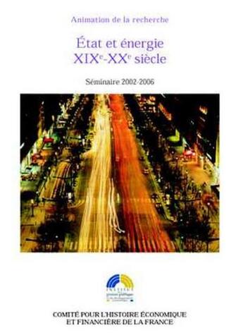 Couverture du livre « État et énergie XIX-XX siècles ; séminaire 2002-2006 » de  aux éditions Igpde