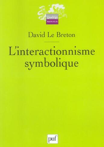 Couverture du livre « L'INTERACTIONNISME SYMBOLIQUE » de David Le Breton aux éditions Puf