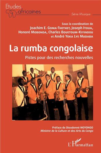 Couverture du livre « La rumba congolaise : pistes pour des recherches nouvelles » de Joseph Itoua et Joachim E. Goma-Thethet et Honore Mobonda et Charles Bouetoum-Kiyindou et Andre Yoka Lye Mudaba aux éditions L'harmattan