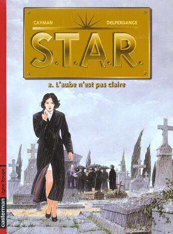 Couverture du livre « Star t2 - l'aube n'est pas claire » de Delperdange/Cayman aux éditions Casterman