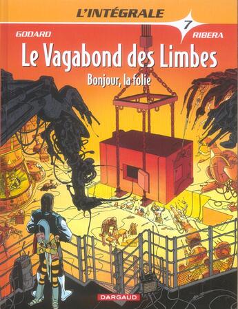 Couverture du livre « Le vagabond des limbes ; intégrale t.7 ; bonjour, la folie » de Christian Godard et Julio Ribera aux éditions Dargaud