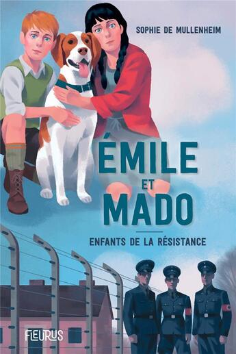 Couverture du livre « Emile et Mado ; enfants dans la résistance » de Sophie De Mullenheim aux éditions Fleurus