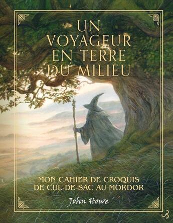 Couverture du livre « Un voyageur en terre du milieu » de John Howe aux éditions Christian Bourgois