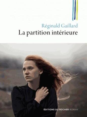 Couverture du livre « La partition intérieure » de Reginald Gaillard aux éditions Rocher