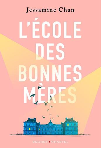 Couverture du livre « L'école des bonnes mères » de Jessamine Chan aux éditions Buchet Chastel