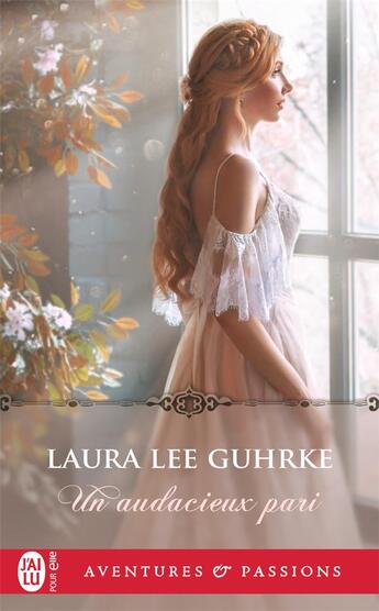 Couverture du livre « Un audacieux pari » de Laura Lee Guhrke aux éditions J'ai Lu