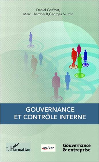 Couverture du livre « Gouvernance et contrôle interne » de Georges Nurdin et Daniel Corfmat et Marc Chambault aux éditions L'harmattan