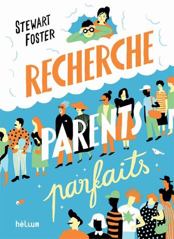 Couverture du livre « Recherche parents parfaits » de Stewart Foster aux éditions Helium