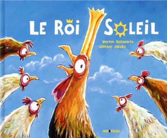 Couverture du livre « Le roi soleil » de Werner Holzwarth et Gunther Jakobs aux éditions Mineditions