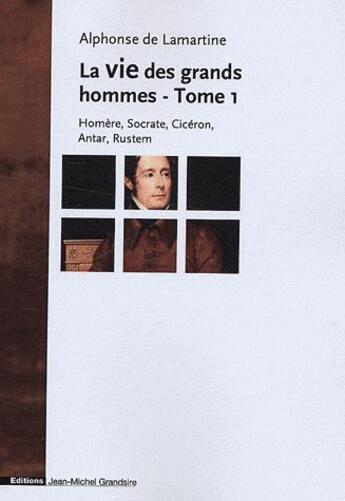 Couverture du livre « Vie des grands hommes » de Alphonse De Lamartine aux éditions Jmg