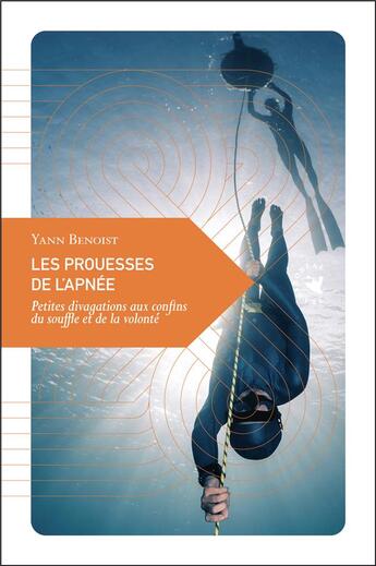 Couverture du livre « Les prouesses de l'apnée : petites divagations aux confins du souffle et de la volonté » de Yann Benoist aux éditions Transboreal