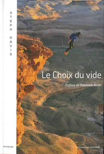 Couverture du livre « Le choix du vide » de Steph Davis aux éditions Editions Du Mont-blanc