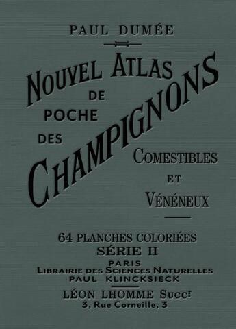 Couverture du livre « Nouvel atlas de poche des champignons comestibles et vénéneux ; série 2 » de Paul Dumee aux éditions Bibliomane