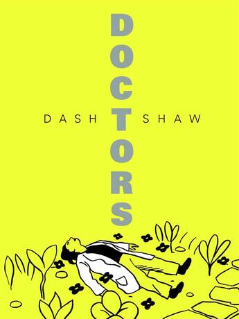 Couverture du livre « Doctors » de Dash Shaw aux éditions Ca Et La