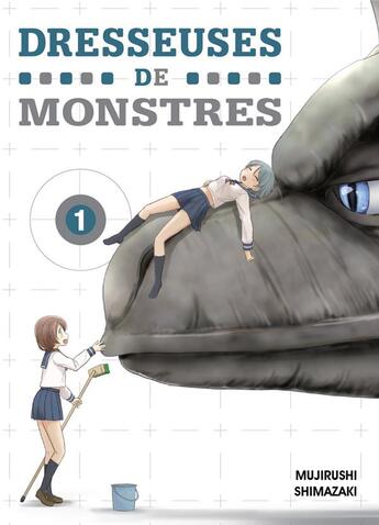 Couverture du livre « Dresseuses de monstres Tome 1 » de Mujirushi Shimazaki aux éditions Komikku