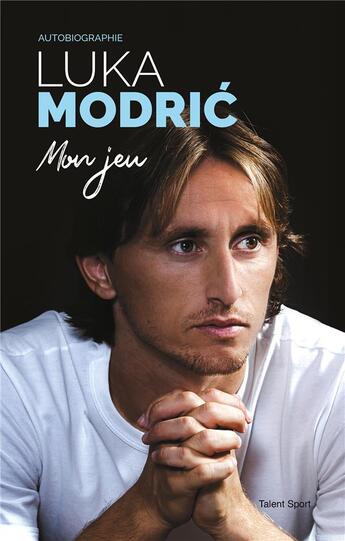 Couverture du livre « Mon jeu » de Luka Modric aux éditions Talent Sport