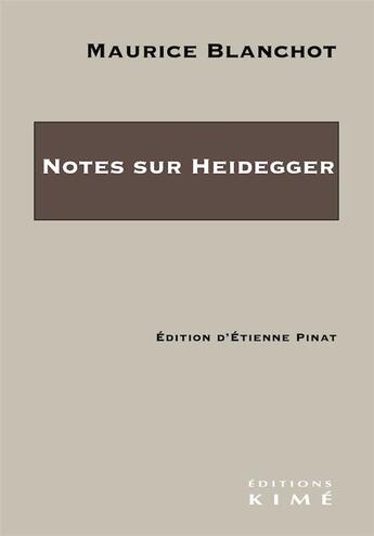 Couverture du livre « Notes sur Heidegger » de Maurice Blanchot aux éditions Kime