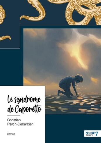 Couverture du livre « Le syndrome de Caporetto » de Christian Peron-Debarbieri aux éditions Nombre 7