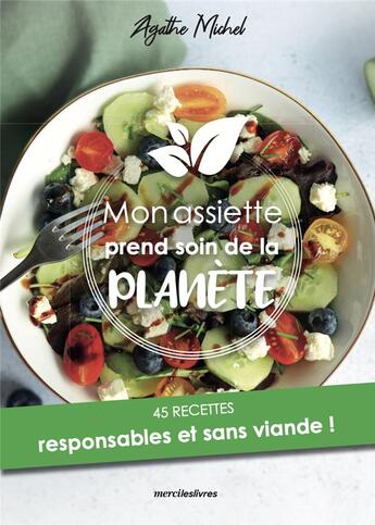 Couverture du livre « Mon assiette prend soin de la planète » de Agathe Michel aux éditions Mercileslivres