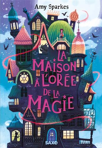 Couverture du livre « La maison à l'orée de la magie Tome 1 » de Amy Sparkes aux éditions Saxo