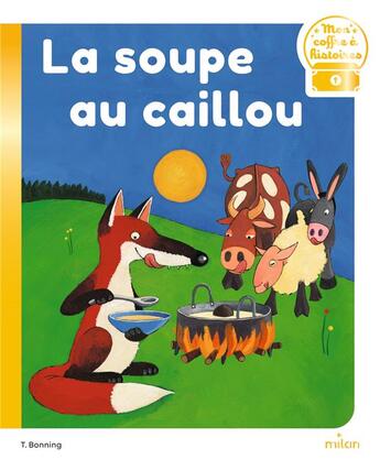 Couverture du livre « La soupe au caillou » de Tonny Bonning et Sally Hobson aux éditions Milan