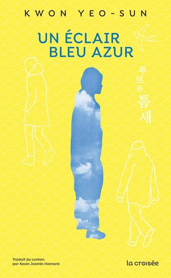 Couverture du livre « Un éclair bleu azur » de Yeo-Sun Kwon aux éditions La Croisee