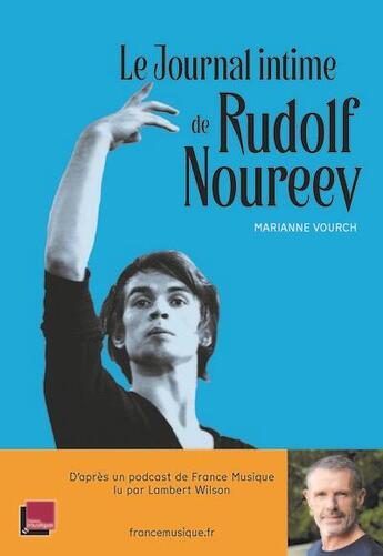 Couverture du livre « Le journal intime de Rudolf Noureev » de Marianne Vourch aux éditions Villanelle