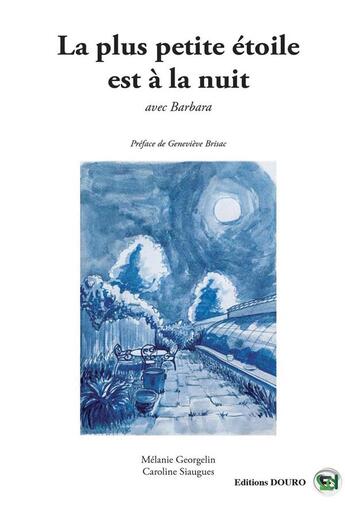 Couverture du livre « La plus petite etoile est a la nuit » de Georgelin - Siaugues aux éditions Douro