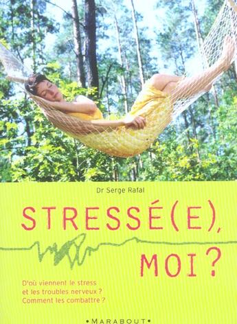 Couverture du livre « Stresse(E), Moi ? » de Rafal-S aux éditions Marabout