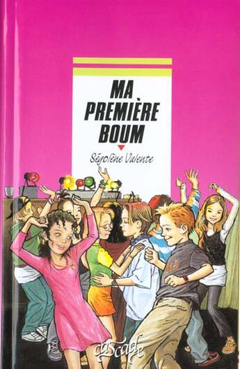 Couverture du livre « Ma Premiere Boum » de Segolene Valente aux éditions Rageot