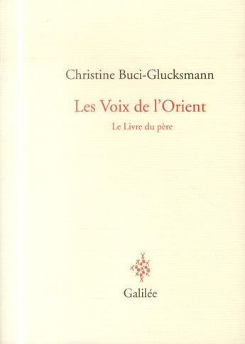 Couverture du livre « Entre Orient et Occident ; un voyage mythique » de Christine Buci-Glucksmann aux éditions Galilee