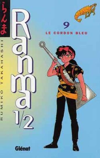 Couverture du livre « Ranma 1/2 Tome 9 : le cordon bleu » de Rumiko Takahashi aux éditions Glenat