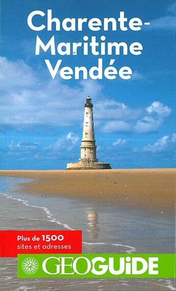 Couverture du livre « GEOguide ; Charente-Maritime, Vendée » de Collectif Gallimard aux éditions Gallimard-loisirs