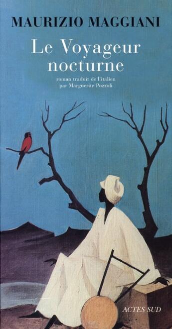 Couverture du livre « Le voyageur nocturne » de Maurizio Maggiani aux éditions Actes Sud