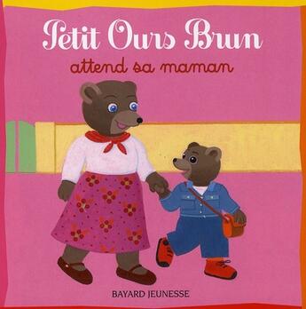 Couverture du livre « Petit Ours Brun attend sa maman » de Marie Aubinais et Daniele Bour aux éditions Bayard Jeunesse