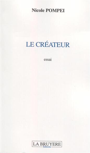 Couverture du livre « Le créateur » de Nicole Pompei aux éditions La Bruyere