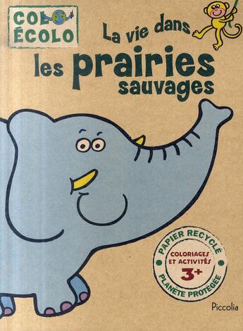 Couverture du livre « La vie dans les prairies sauvages » de Piccolia aux éditions Piccolia