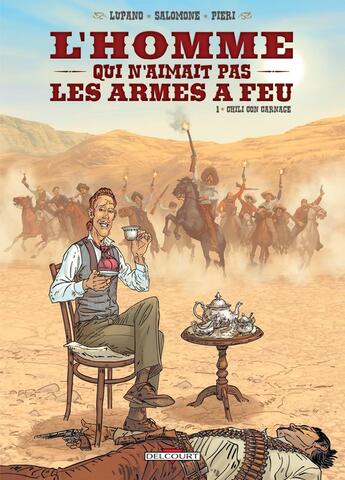 Couverture du livre « L'homme qui n'aimait pas les armes à feu Tome 1 : Chili con Carnage » de Wilfrid Lupano et Paul Salomone aux éditions Delcourt