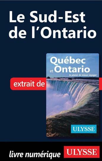 Couverture du livre « Le Sud-Est de l'Ontario » de  aux éditions Ulysse