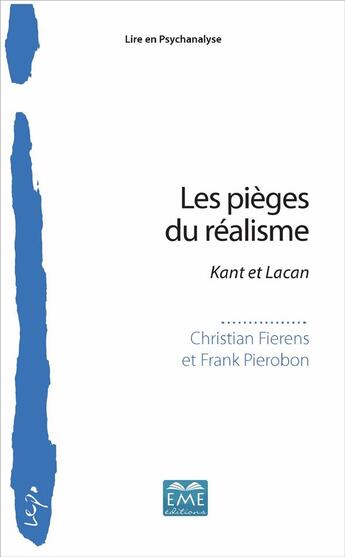 Couverture du livre « Les pièges du réalismes ; Kant et Lacan » de Christian Fierens et Franck Pierobon aux éditions Eme Editions