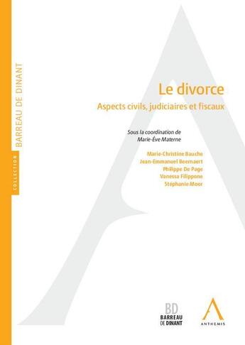 Couverture du livre « Le divorce ; aspects civils, judiciaires et fiscaux » de  aux éditions Anthemis