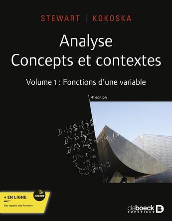 Couverture du livre « Analyse : Concepts et contextes Tome 1 : Fonctions d'une variable (4e édition) » de James Stewart aux éditions De Boeck Superieur