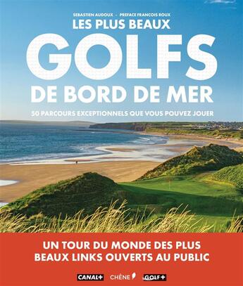 Couverture du livre « Les plus beaux golfs en bord de mer » de Sebastien Audoux aux éditions Chene